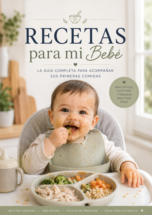 Recetas para mi Bebé – Comidas simples, nutritivas y pensadas para cada etapa